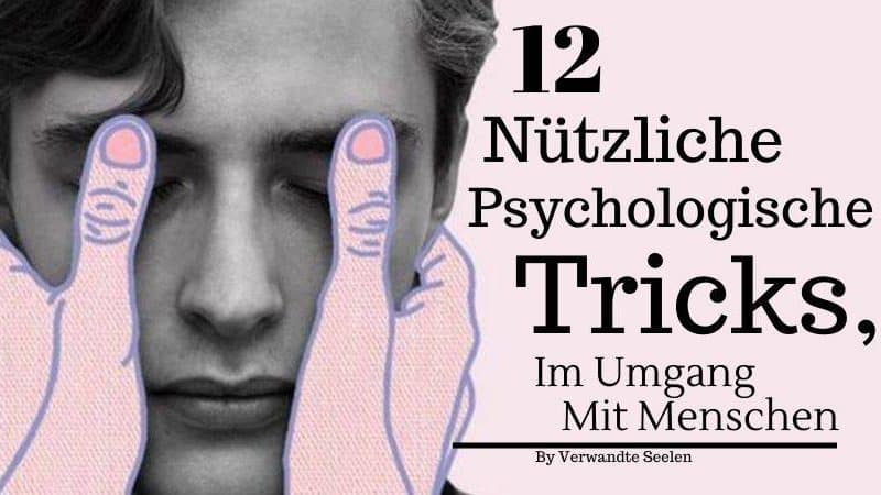 psychologische Tricks Im Umgang mit Menschen