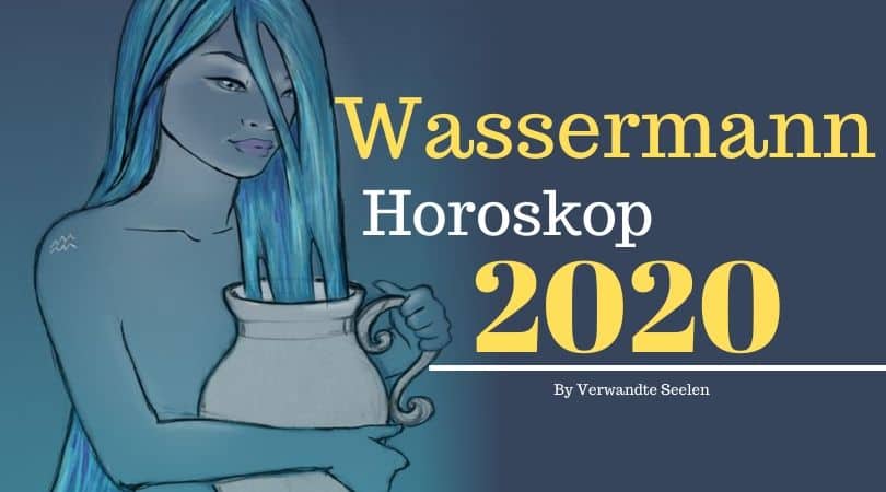 Wassermann sternzeichen-Wassermann horoskop 2020-Wassermann horoskop