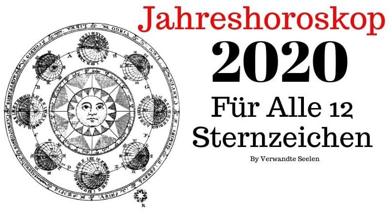 horoskop 2020-jahres horoskop 2020-sternzeichen 2020