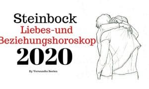 Steinbock Liebes- & Beziehungshoroskop 2020