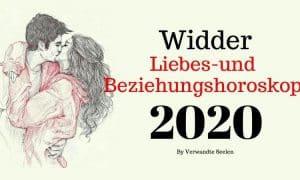 Widder Liebes-und Beziehungshoroskop 2020